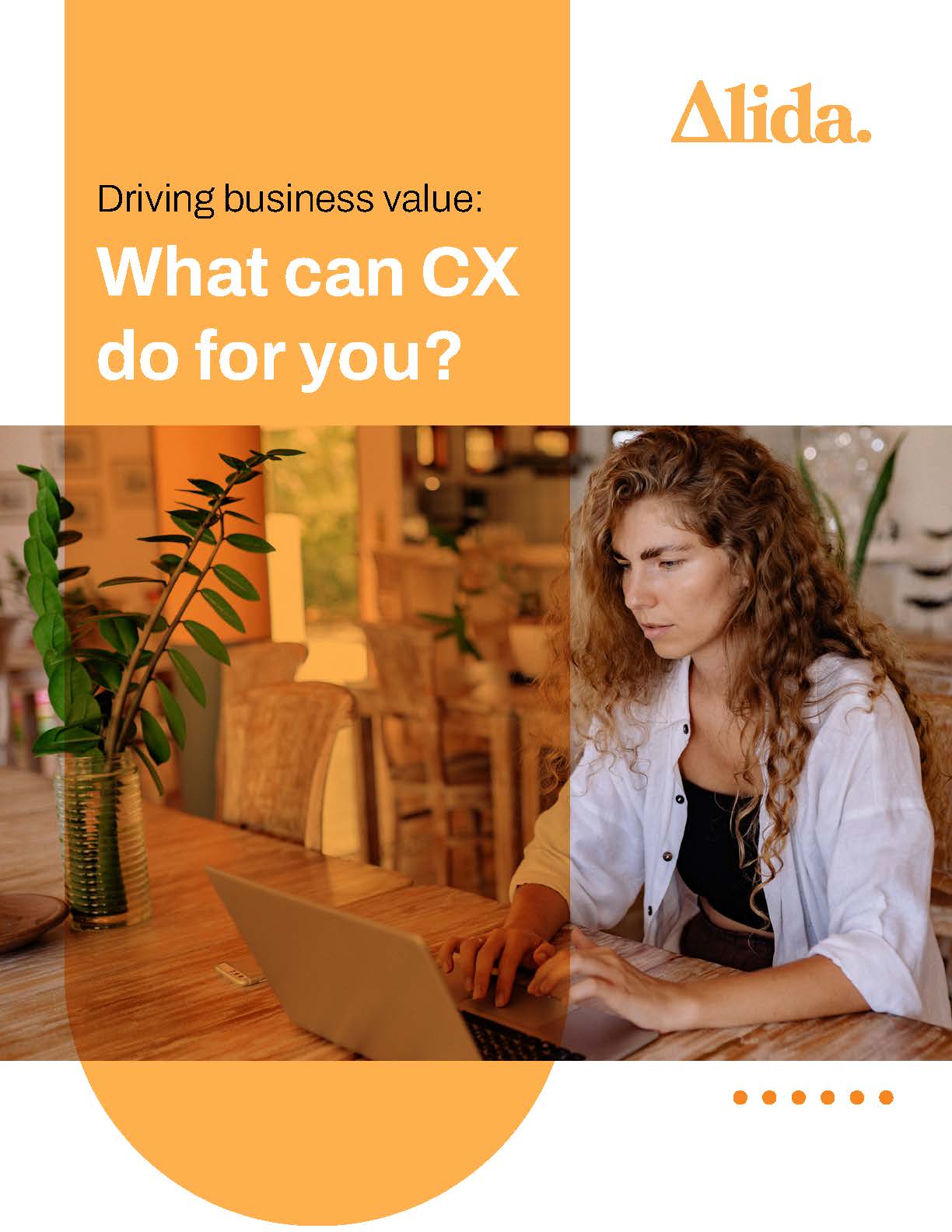 Driving business value: What can CX do for you Page 1